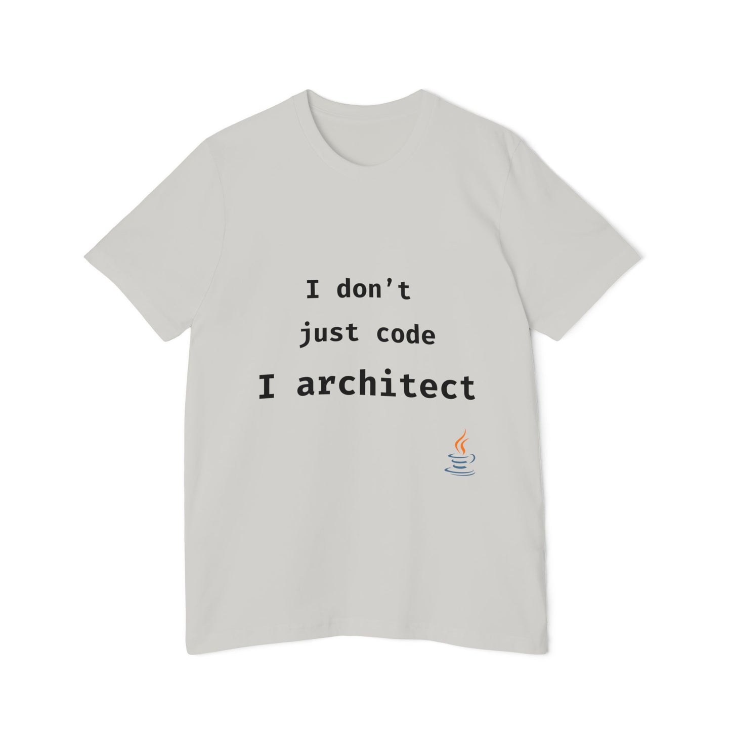 I Don’t Just Code—I Architect | Java Developer T-Shirt | Funny Programmer Shirt | Usha Creations