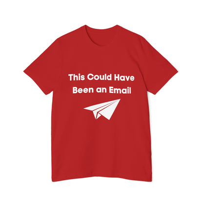 This Could Have Been an Email | Funny Tech T-Shirt | Usha Creations