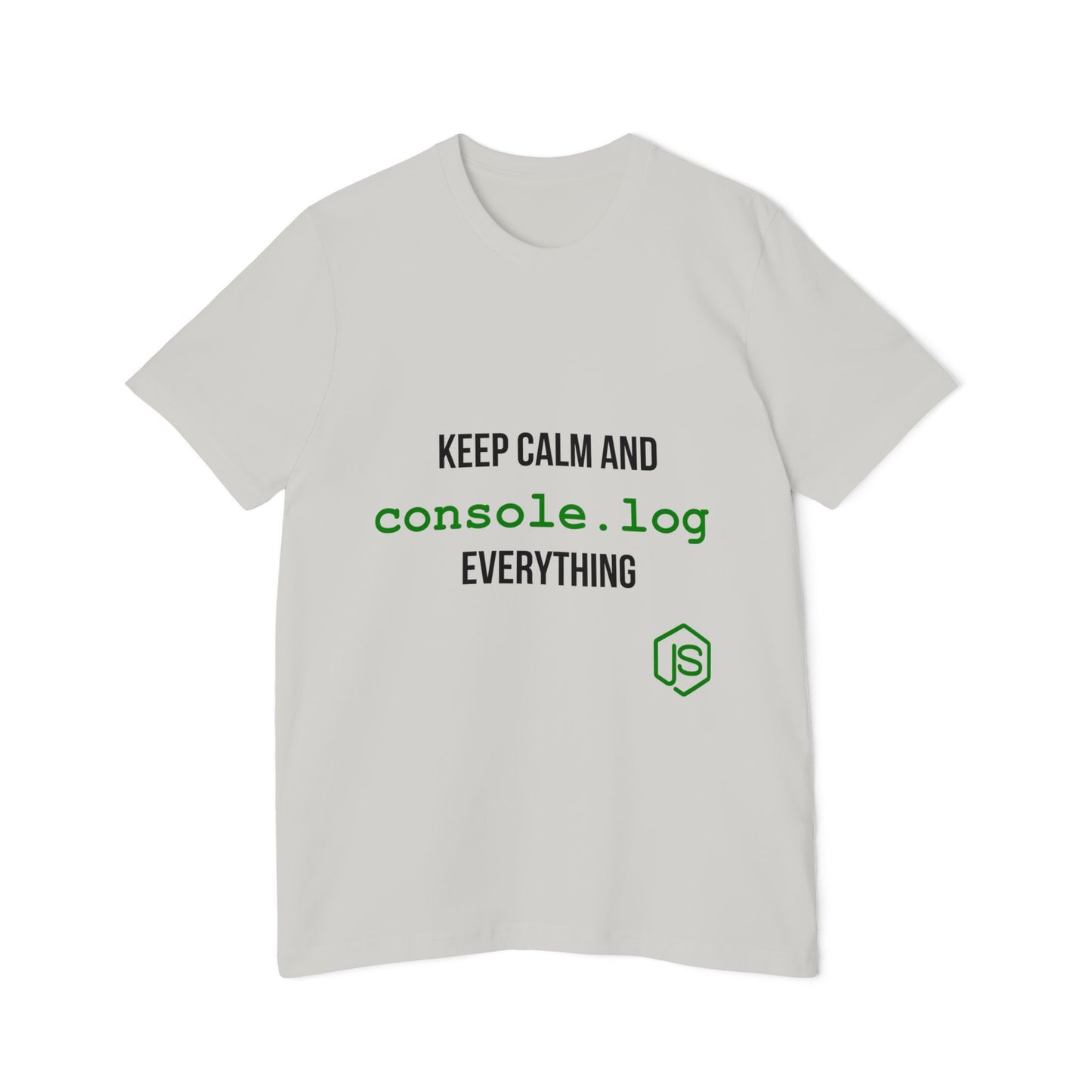 Keep Calm and Console.log Everything | JavaScript T-Shirt for Developers | Usha Creations