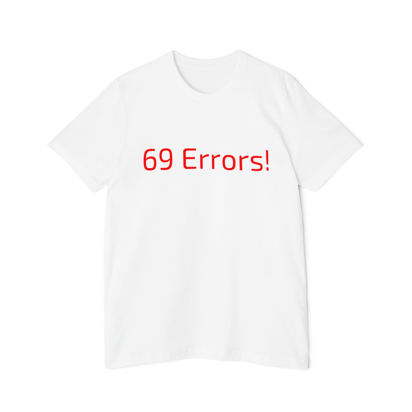 69 Errors! Funny Coding T-Shirt | Techie Humor Tee