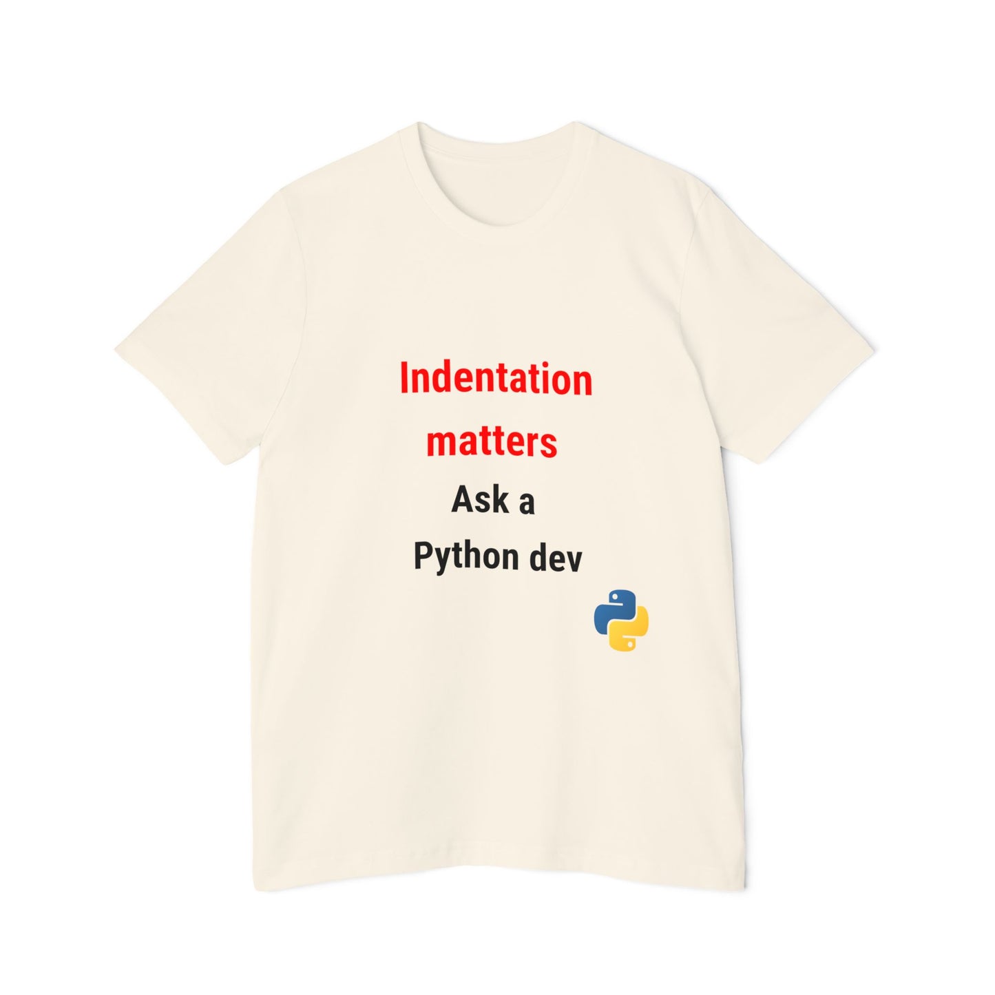 Indentation Matters. Ask a Python Dev. | Funny Python Developer T-Shirt | Usha Creations