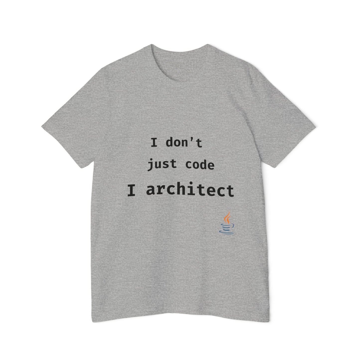 I Don’t Just Code—I Architect | Java Developer T-Shirt | Funny Programmer Shirt | Usha Creations