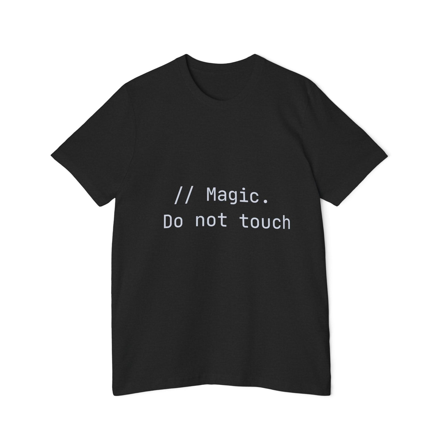 Magic Do Not Touch T-Shirt | Legacy Code Humor | Developer Warning | Usha Creations