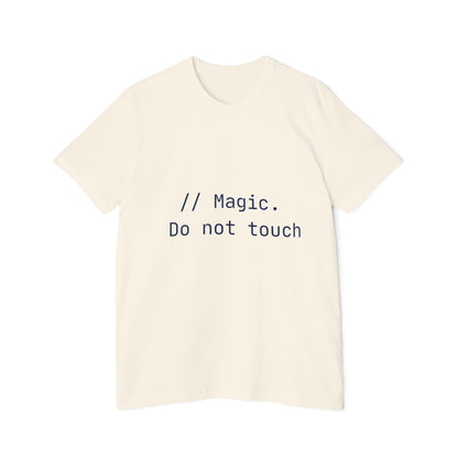 Magic Do Not Touch T-Shirt | Legacy Code Humor | Developer Warning | Usha Creations