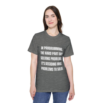 In Programming, the Hard Part Isn’t Solving Problems | Developer T-Shirt | Inspirational Programmer Tee | Usha Creations