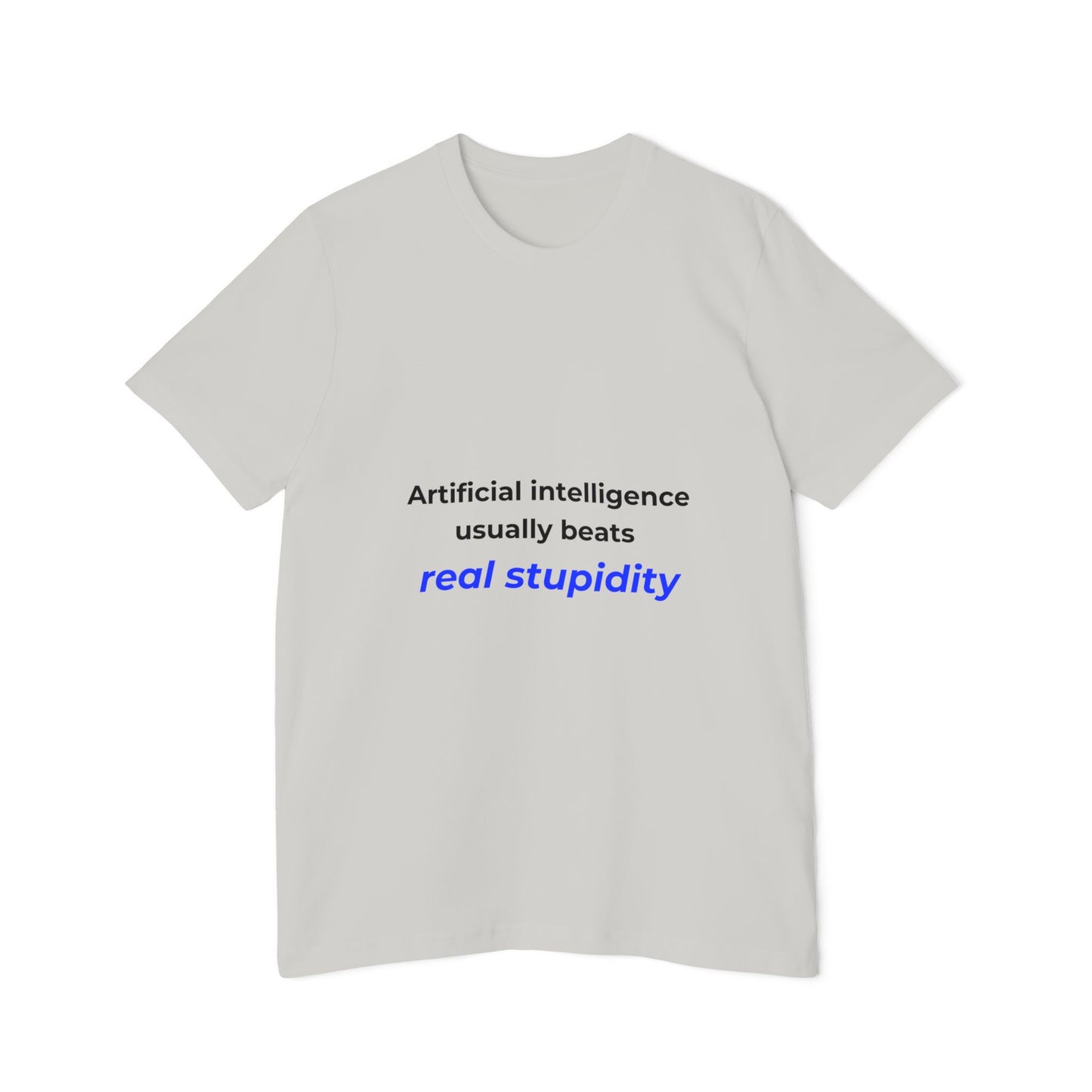 Artificial Intelligence Usually Beats Real Stupidity | Funny Tech T-Shirt for Developers | Usha Creations